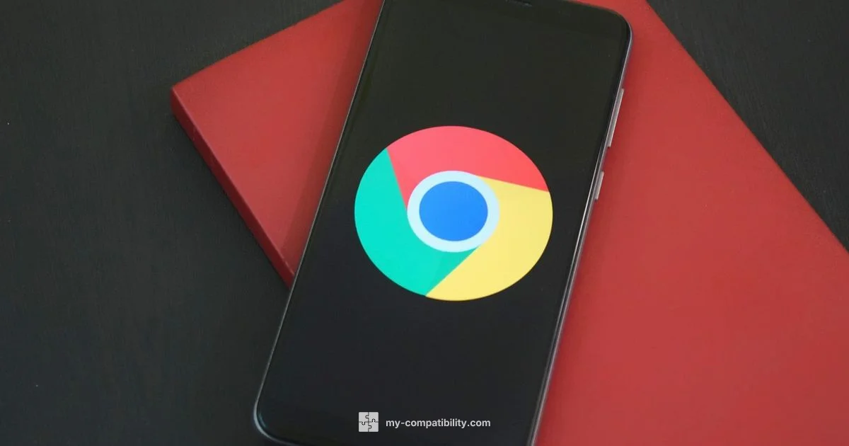 Chrome Compatibility - My Compatibility